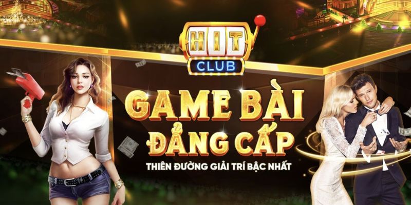 Giới thiệu sơ lược về các thông tin nổi bật của game bài Hit Club 