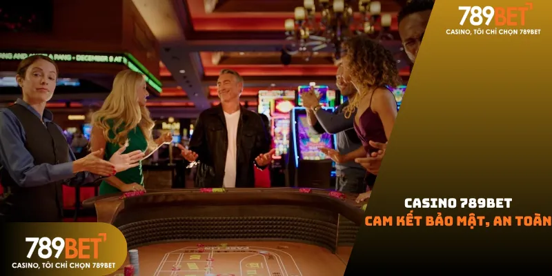 Casino 789Bet, cam kết minh bạch và an toàn tuyệt đối.