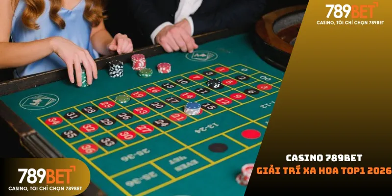Casino 789Bet đẳng cấp 2026 với không gian giải trí xa hoa và sảnh cược trực tuyến chuyên nghiệp.