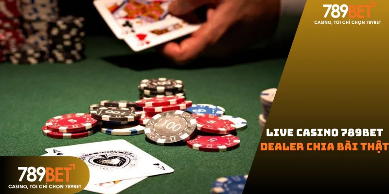 Live casino 789bet Dealer chia bài thật tại các bàn Baccarat, Roulette, Tài Xỉu.