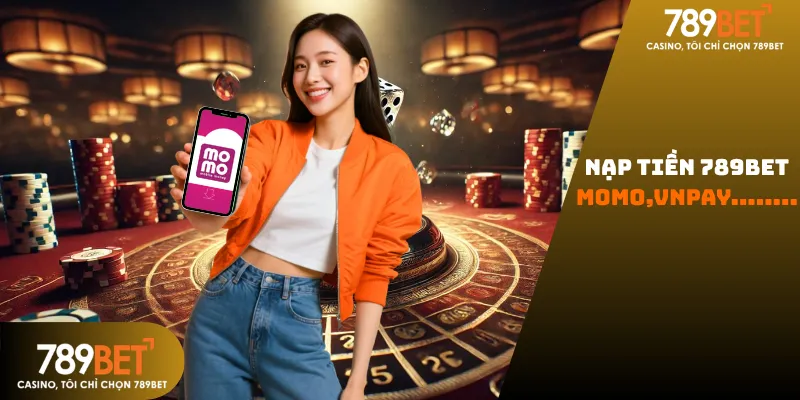 Các phương thức nạp tiền 789bet đa dạng qua ngân hàng, ví Momo, ZaloPay và thẻ cào điện thoại.
