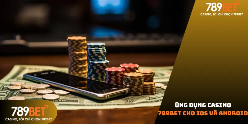 Tải ứng dụng Casino 789Bet cho iOS và Android, hỗ trợ đặt cược mượt mà và nạp rút tiền siêu tốc.