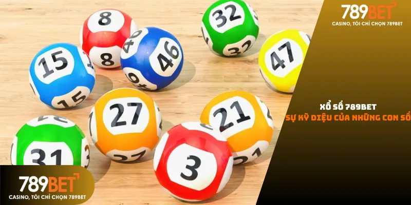 Xổ số 789bet sự kỳ diệu của những con số.